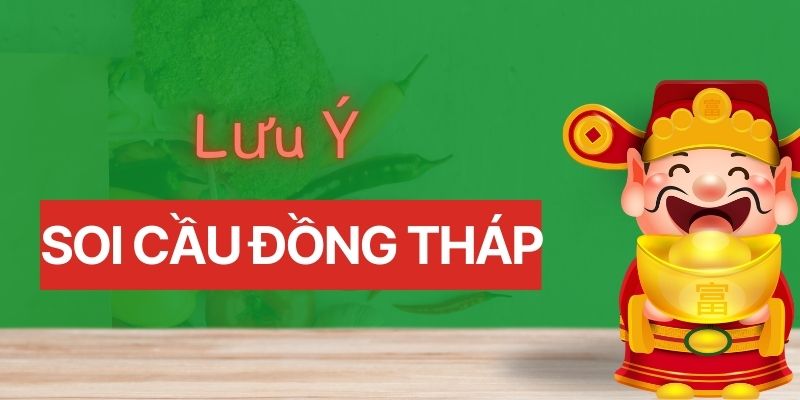 Lưu ý soi cầu đồng tháp