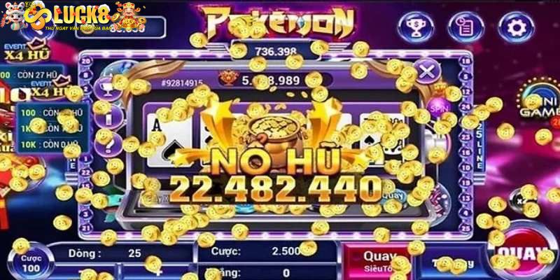 Game Quay Hũ Dễ Nổ Nhất Luck8