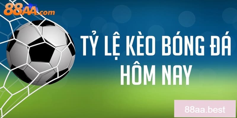 Tỷ lệ kèo nhà cái