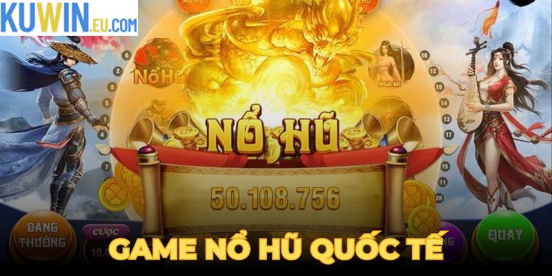 Game Nổ Hũ Uy Tín